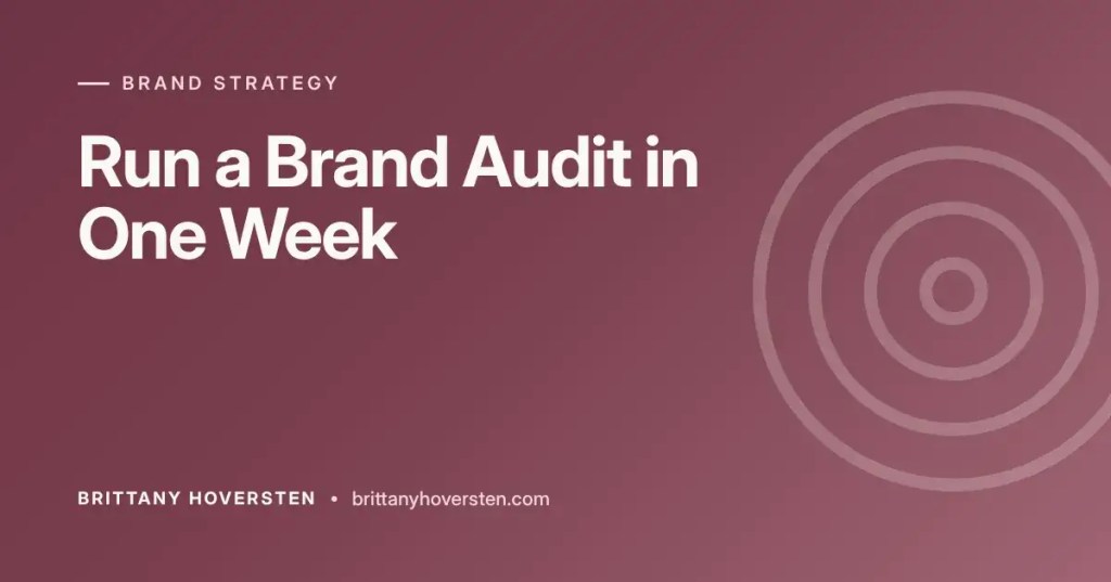 Brand Audit Checklist: How to Run a Brand Audit in One Week