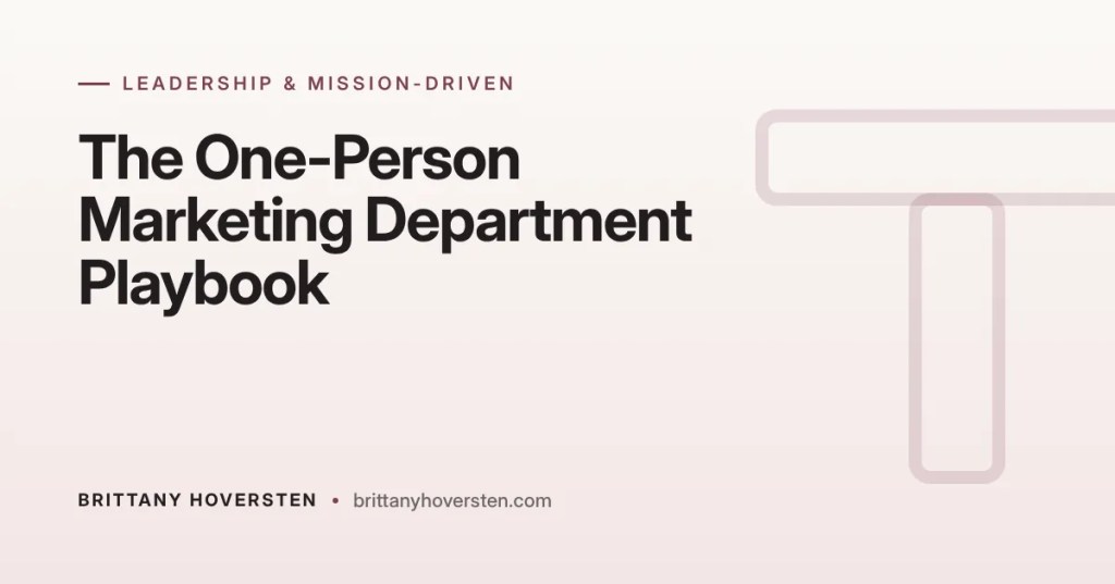 The One-Person Marketing Department Playbook