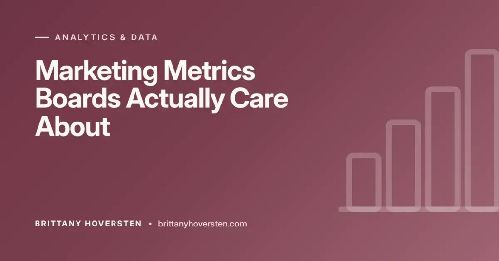 Marketing Metrics for Board of Directors Meetings: What Boards Actually Care About